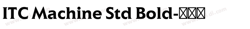 ITC Machine Std Bold字体转换